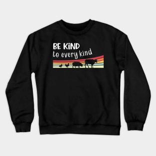 Be Kind To Every Kind Crewneck Sweatshirt